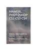 Книга Manual Photoshop Cs2-Cs3-Cs4 : Manual Photoshop Cs2-Cs3-Cs4