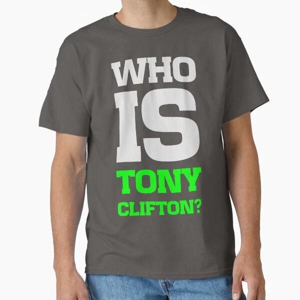 Who Is Tony Clifton Classic TShirt TShirt Made In UsAus Size S2xl