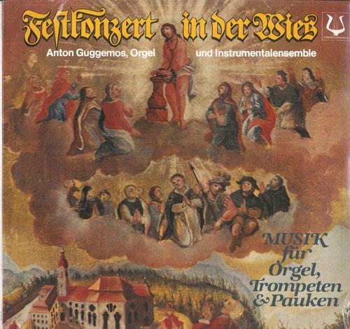 Виниловая пластинка ANTON GUGGEMOS, FRIEDRICH HELD, RUD - Festkonzert In Der Wies / Musik Fur SCGLX73955 Christophorus 1982 Германия Классическая Б/У