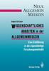 The Wissenschaftliches Arbeiten In Der Allgemeinmedizin : Eine Einfuhrung In Die Eigenstandige Forschungsmethodik Book