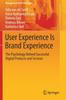 Книга User Experience Is Brand Experience : The Psychology Behind Successful Digital Products and Services