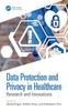 Книга Data Protection and Privacy In Healthcare : Research and Innovations