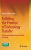 Книга Fulfilling the Promise of Technology Transfer : Fostering Innovation for the Benefit of Society