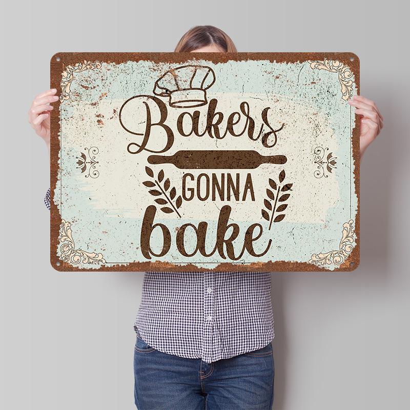 Bakers Gonna Bake Sign Metal Poster Customized Wall Art Retro Vintage Tinplate Signs for Man Cave Modern Home Decoration Decor