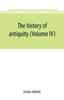 Книга The History of Antiquity (Volume IV)