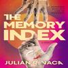 The Memory Index by Julian Ray Vaca Hardback Book 9780840700667