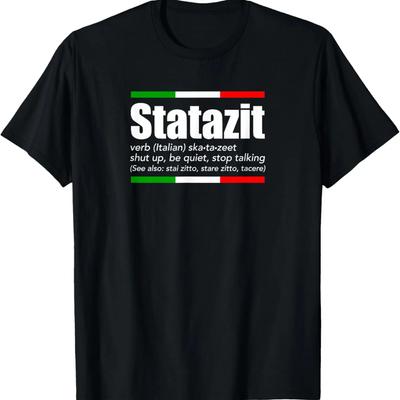 Statazit Итальянский сленг Английское значение Заткнись Будь тихим Подарок Футболка