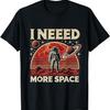 Astronaut In Space Vintage Planet Occupy Mars I Need Space T-Shirt