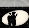 7-дюймовая пластинка FRANOIS FELDMAN Le Mal De Toi 8722307 Big Bang 1988 Франция Поп Б/у
