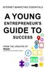 Книга A Young Entrepreneur's Guide To Success : Internet Marketing Essentials