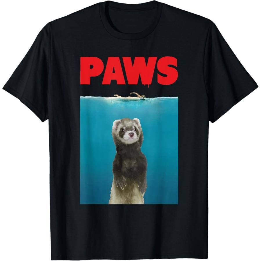 Paws Ferret Funny T-Shirt Parody _ Ferret Lover Gifts T-Shirt