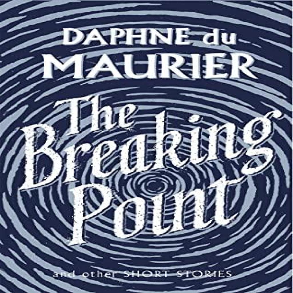 The Breaking Point by Daphne du Maurier Paperback Book 9781844085750