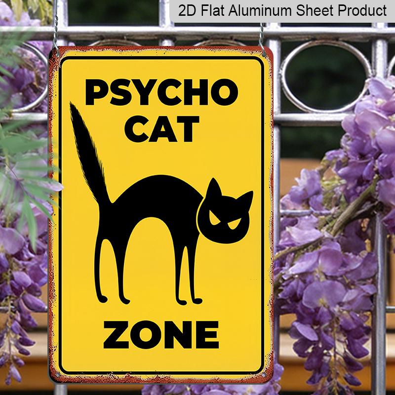 2D Flat 8×12 Inch "Psycho Cat Zone" Funny Vintage Metal Sign - Humorous Cat Warning Wall Decor, Aluminum Hanging for Yard, Gate or Home, Novelty Gift