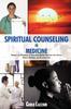 Книга Spiritual Counseling In Medicine : Theories and Techniques of Counseling During Stressful Life Events, Severe Illnesses, and Palliative Care