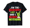 Funny On The List Of Naughty And I Regret Nothing Christmas Black T-Shirt