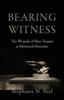 Книга Bearing Witness : The Wounds of Mass Trauma At Memorial Museums
