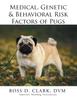 Книга Medical, Genetic & Behavioral Risk Factors of Pugs