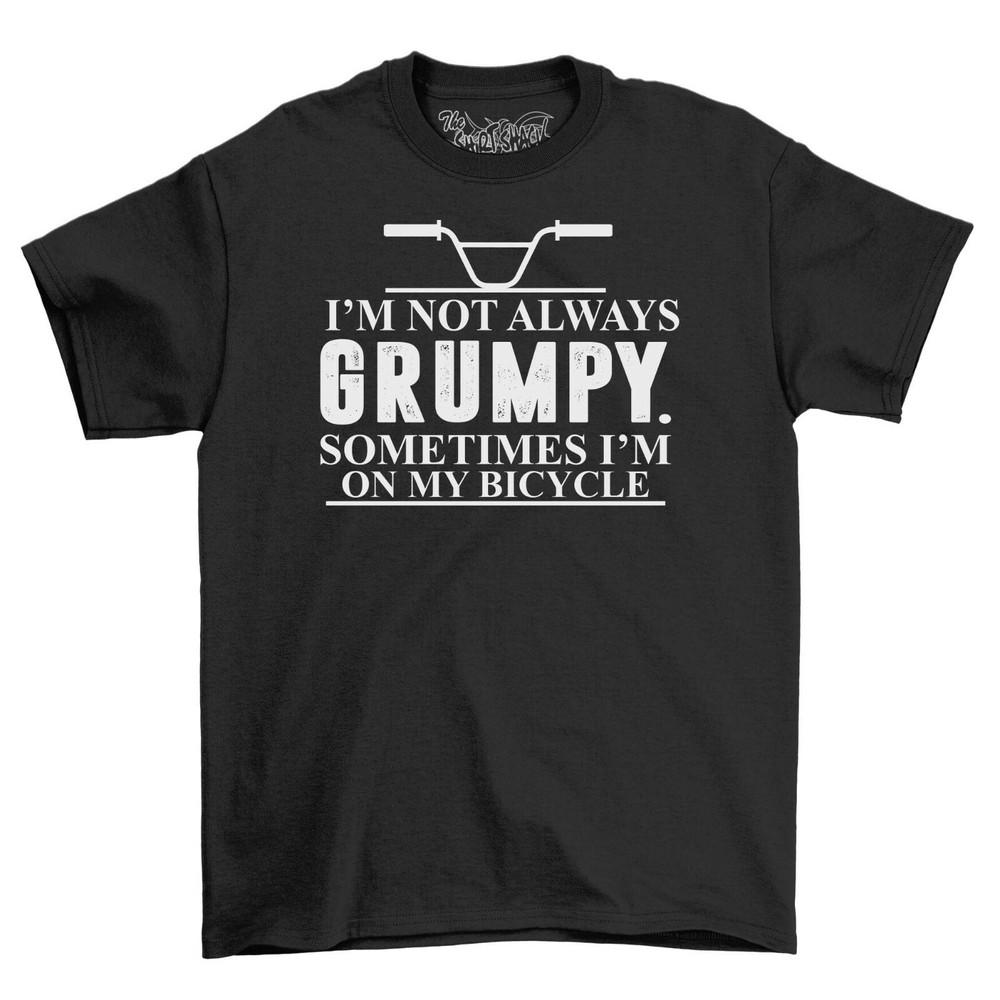 Not Always Grumpy On My Bicycle Mens T-Shirt Top Men Gift For Him Novelty Shirt