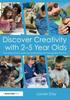 Книга Discover Creativity with 2-5 Year Olds : Promoting Creative Learning and Development Through Best Practice