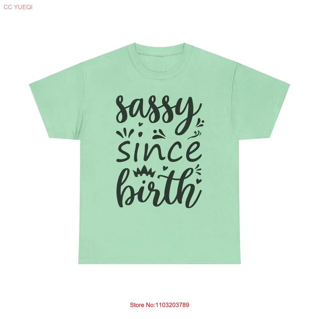 Sassy Since Birth T Shirt Funny Confident Attitude Girly Birthday Crown Quote Vintage Top For Everyday Wear Comfortable
