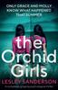 Книга The Orchid Girls : A Completely Gripping Psychological Thriller