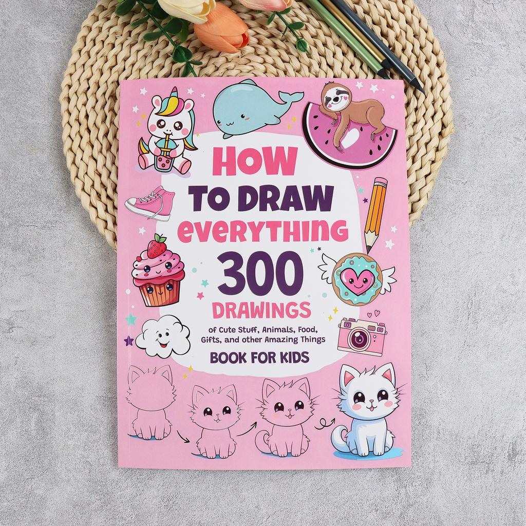 300 Cute Step-by-Step Simple Drawings Book - How To Draw Anything for Painting Enthusiasts - Includes Animals Food & Gifts