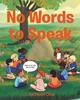 Книга No Words To Speak