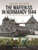 Книга Waffen-SS In Normandy, 1944 : Rare Photographs from Wartime Archives