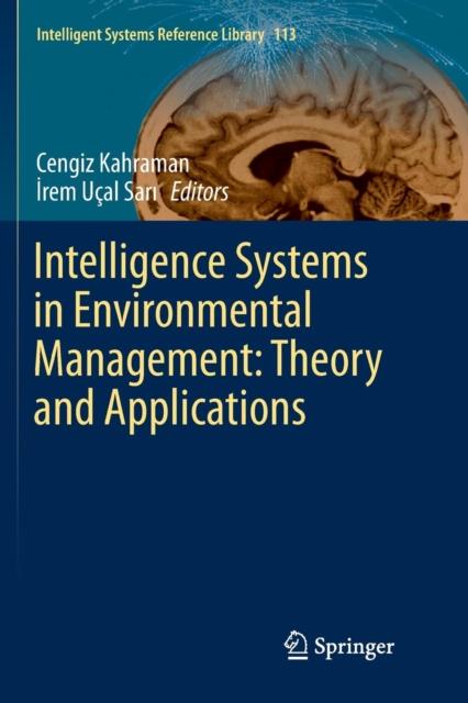 The Intelligence Systems In Environmental Management: Theory and Applications : 113 Book