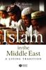Книга Islam In the Middle East : A Living Tradition