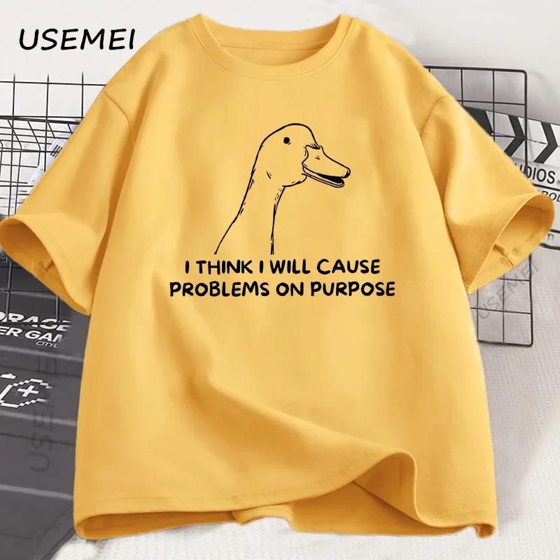 I Think I Will Cause Problems on Purpose TShirt Funny Silly Goose T Shirt Caual Cotton Short Sleeve Streetwear Unisexs Clothing