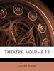 Книга Théâtre, Volume 15