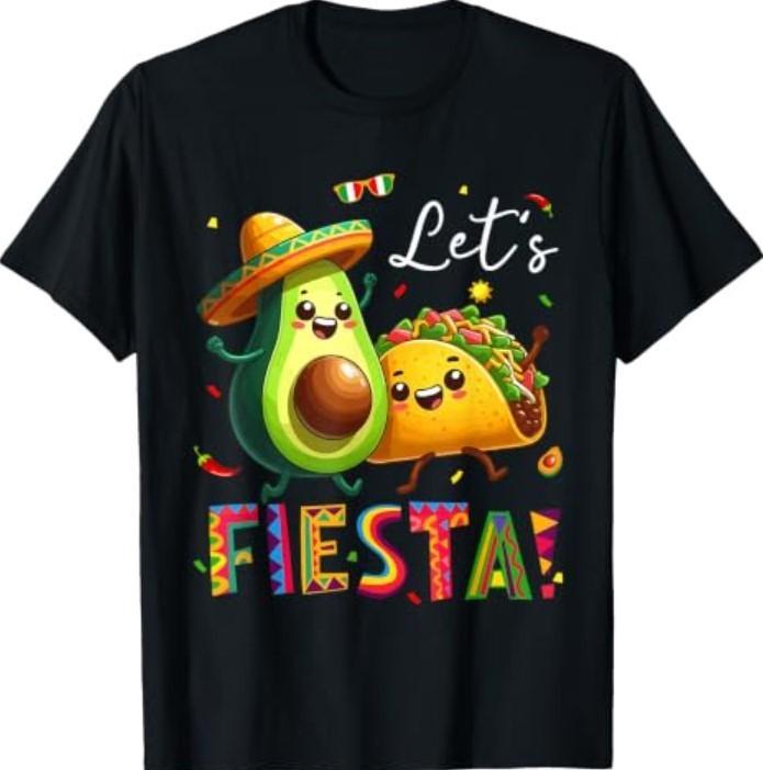 Let’s Fiesta Cinco de Mayo Avocado Tacos Mexican Party T-Shirt