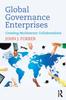 The Global Governance Enterprises : Creating Multisector Collaborations Book