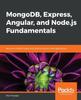 Книга MongoDB, Express, Angular, and Node.js Fundamentals : Become a MEAN Master and Rule the World of Web Applications