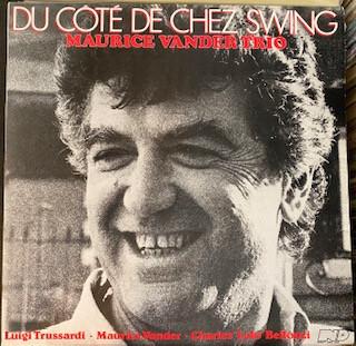 Виниловая пластинка MAURICE VANDER TRIO - Du Cote De Chez Swing NAD1002 Paris Jazz Corn 1981 Франция Джаз Б/у