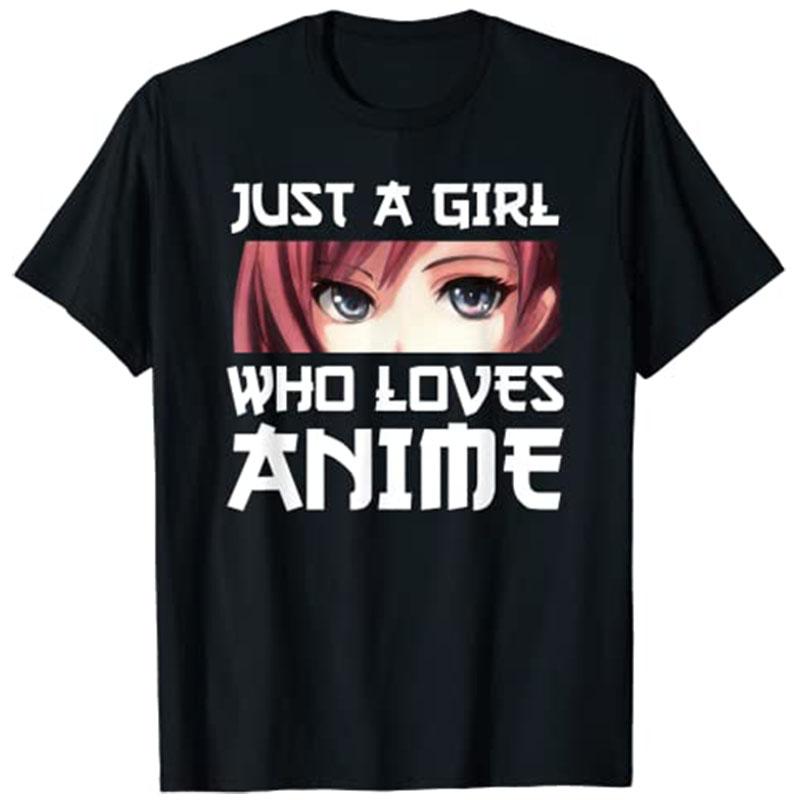 Just A Girl Who Loves Anime TShirt Graphic Tee Kawaii Style Y2k Cartoon Unisexga Graphic Apparel Girls Fashion Short Sleeve Outfit
