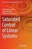 The Saturated Control of Linear Systems : 124 Book