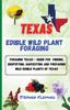 Книга Texas Edible Wild Plant Foraging