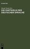 Книга Die Partikeln Der Deutschen Sprache