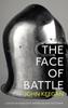 Книга The Face Of Battle : A Study of Agincourt, Waterloo and the Somme