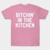 T Shirt Women Bitchin In The Kitchen Funny Saying Sarcastic Chef Harajuku Print Kawaii Tshirt Summer Short Sleeve Female T-Shirt Top Tee