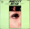 LP-пластинка JOHNNY BUSH - You Ought To Hear Me Cry JS6081 Hilltop 1970 США Фолк Б/У