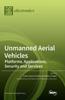Книга Unmanned Aerial Vehicles Platforms Applications Security And Services by UNKNOWN - Hardback