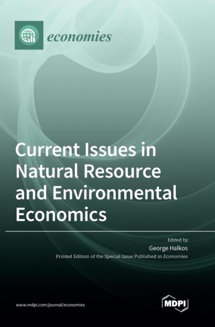 The Current Issues In Natural Resource and Environmental Economics Book