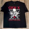 Ретро X Поколение Перед Всеми Вы Нытики Рубашка, Крутое Поколение X Рубашка Унисекс Футболка