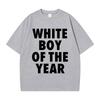 WHITE BOY OF THE YEAR English Letters Print Tshirt Unisex WOMEN Casual Cotton Vintage Short Sleeve T Shirt MaleTshirts