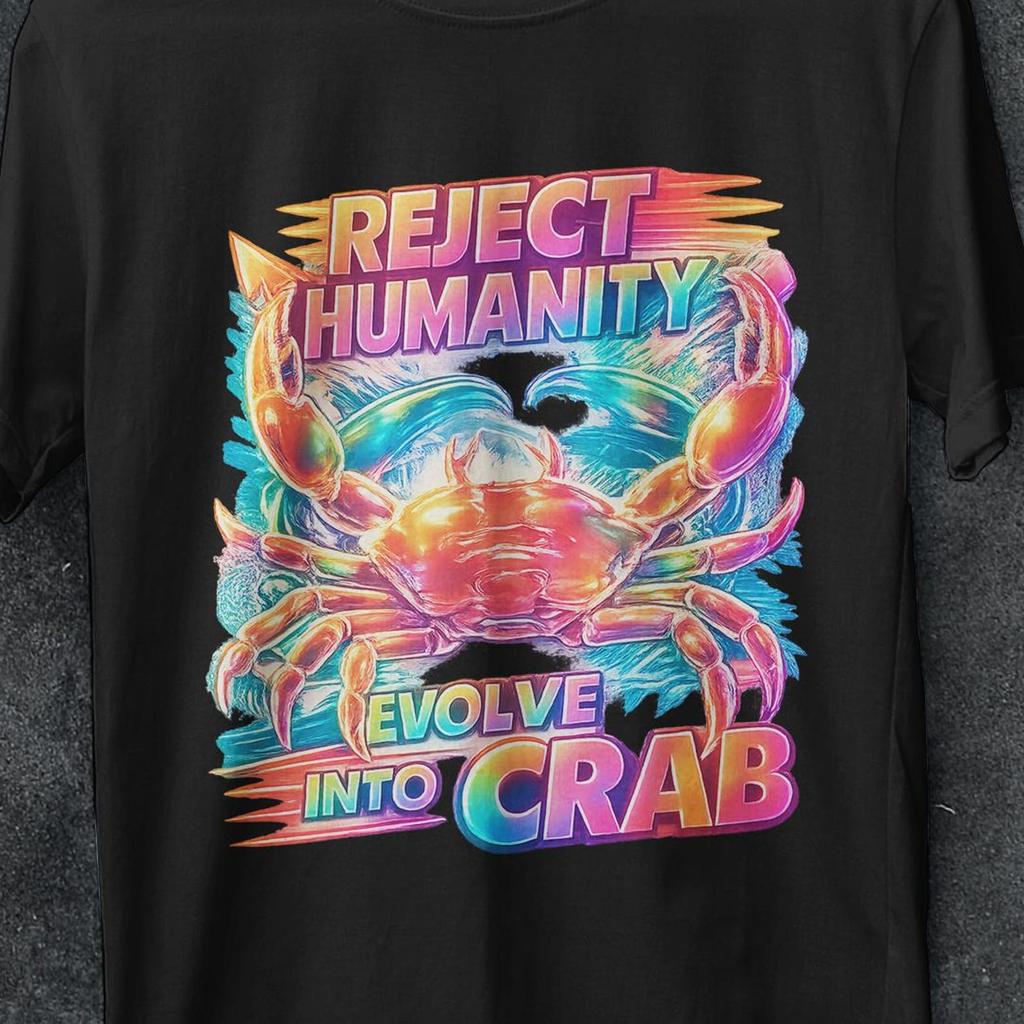 Reject humanity evolves into crab shirt, Funny Meme Shirt, Funny Gifts, crab tee, crab shirt, crab gifts, Gag Gifts, Y2K Shirt, bootleg shirt