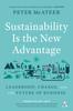The Sustainability Is the New Advantage : Leadership, Change, and the Future of Business : 1 Book