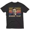 РАСПРОДАЖА Винтажная футболка из фильма Roger That, Подарок для всех фанатов S-3XL Унисекс Футболка